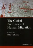 La prehistoria global de las migraciones humanas - The Global Prehistory of Human Migration