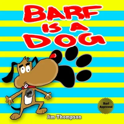 Barf es un perro - Barf is a dog