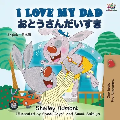 I Love My Dad (Libro Bilingüe Inglés Japonés) - I Love My Dad (English Japanese Bilingual Book)