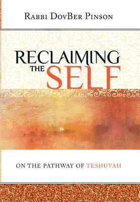 Recuperarse a sí mismo: por el camino de la teshuvá - Reclaiming the Self: On the Pathway of Teshuvah