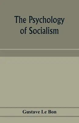 La psicología del socialismo - The psychology of socialism