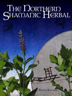 La hierba chamánica del Norte - The Northern Shamanic Herbal