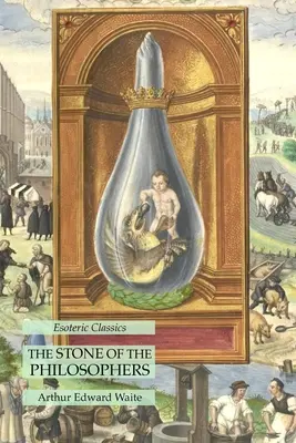 La Piedra de los Filósofos: Clásicos Esotéricos - The Stone of the Philosophers: Esoteric Classics