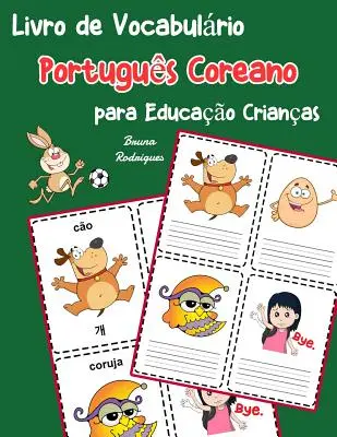 Libro de vocabulario de portugués coreano para niños: Libro infantil para aprender 200 palabras básicas en portugués coreano. - Livro de Vocabulrio Portugus Coreano para Educao Crianas: Livro infantil para aprender 200 Portugus Coreano palavras bsicas