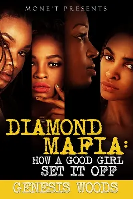 Mafia del diamante: cómo una buena chica lo desencadenó - Diamond Mafia: How A Good Girl Set It Off