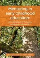 La tutoría en la primera infancia: Una complilación de pensamiento, pedagogía y práctica - Mentoring in Early Childhood: A complilation of thinking, pedagogy and practice