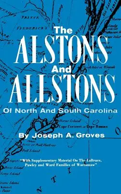 Los Alston y Allston de Carolina del Norte y del Sur - The Alston and Allstons of North and South Carolina