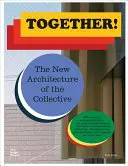 Juntos: La nueva arquitectura de lo colectivo - Together!: The New Architecture of the Collective