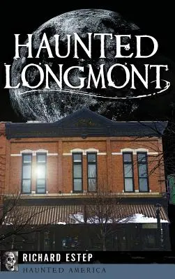 Longmont embrujado - Haunted Longmont