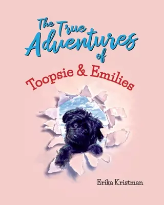 Las verdaderas aventuras de Toopsie y Emilies - The True Adventures of Toopsie and Emilies