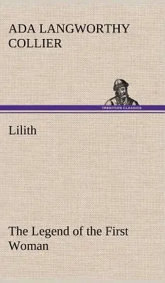 Lilith La leyenda de la primera mujer - Lilith The Legend of the First Woman