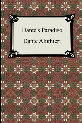 El Paradiso de Dante (La Divina Comedia, Volumen 3, El Paraíso) - Dante's Paradiso (The Divine Comedy, Volume 3, Paradise)