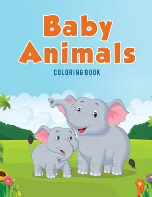 Baby Animals: Libro para colorear - Baby Animals: Coloring Book