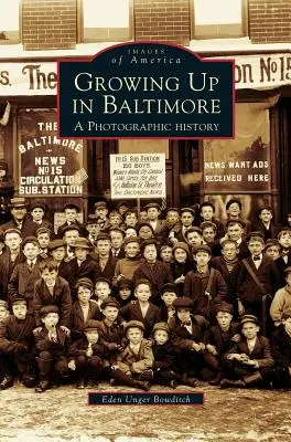 Crecer en Baltimore: Una Historia Fotográfica - Growing Up in Baltimore: A Photographic History