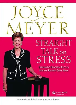 Hablando claro sobre el estrés: Cómo superar las batallas emocionales con el poder de la Palabra de Dios - Straight Talk on Stress: Overcoming Emotional Battles with the Power of God's Word!