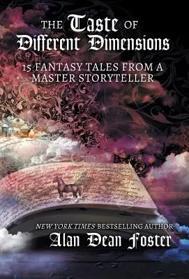 El sabor de diferentes dimensiones: 15 cuentos fantásticos de un maestro de la narración - The Taste of Different Dimensions: 15 Fantasy Tales from a Master Storyteller