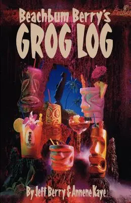 Beach Bum Berry's Grog Log (en inglés) - Beach Bum Berry's Grog Log