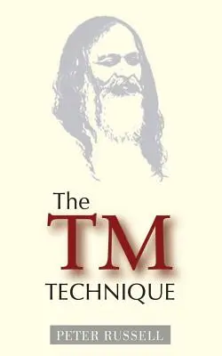 La Técnica MT: Una Introducción a la Meditación Trascendental y a las Enseñanzas de Maharishi Mahesh Yogi - The TM Technique: An Introduction to Transcendental Meditation and the Teachings of Maharishi Mahesh Yogi