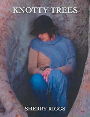 Árboles nudosos - Knotty Trees