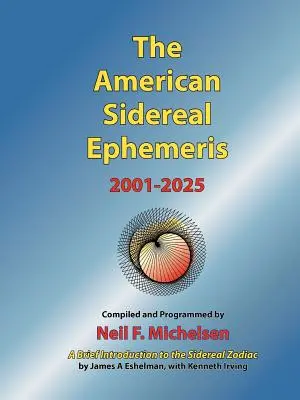 Efemérides Sidéreas Americanas 2001-2025 - The American Sidereal Ephemeris 2001-2025