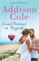 Dulces pasiones en Bayside - Sweet Passions at Bayside