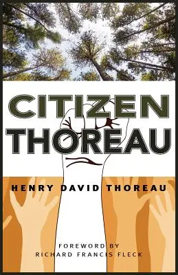 El ciudadano Thoreau: Walden, la desobediencia civil, la vida sin principios, la esclavitud en Massachusetts, una súplica por el capitán John Brown - Citizen Thoreau: Walden, Civil Disobedience, Life Without Principle, Slavery in Massachusetts, a Plea for Captain John Brown