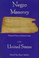 La masonería negra en los Estados Unidos - Negro Masonry In The United States