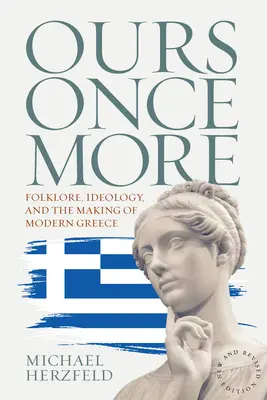 Ours Once More: Folklore, ideología y formación de la Grecia moderna - Ours Once More: Folklore, Ideology, and the Making of Modern Greece