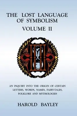 El lenguaje perdido del simbolismo Volumen II - The Lost Language of Symbolism Volume II