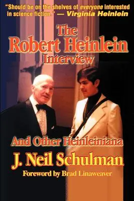 La entrevista a Robert Heinlein y otros Heinleiniana - The Robert Heinlein Interview and Other Heinleiniana