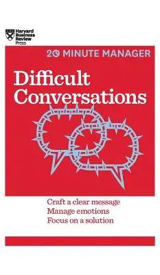 Conversaciones difíciles (HBR 20-Minute Manager Series) - Difficult Conversations (HBR 20-Minute Manager Series)