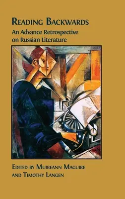 Leer al revés: Retrospectiva anticipada de la literatura rusa - Reading Backwards: An Advance Retrospective on Russian Literature