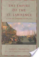 El Imperio del San Lorenzo: Un estudio sobre comercio y política - The Empire of the St. Lawrence: A Study in Commerce and Politics