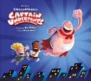 El arte de Capitán Calzoncillos: la primera película épica - The Art of Captain Underpants the First Epic Movie