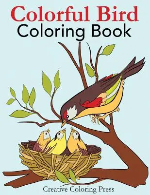 Libro para colorear de pájaros: Libro para colorear de aves silvestres en entornos naturales - Colorful Bird Coloring Book: Adult Coloring Book of Wild Birds in Natural Settings