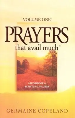 Oraciones que valen mucho: Volumen 1 - Prayers That Avail Much: Volume 1