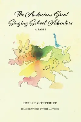 La audaz aventura de la Gran Escuela de Canto - The Audacious Great Singing School Adventure