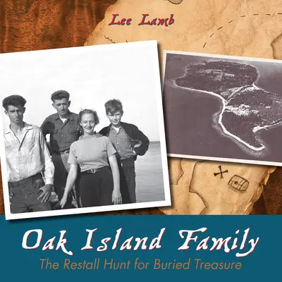 La familia de Oak Island: La búsqueda del tesoro enterrado de Restall - Oak Island Family: The Restall Hunt for Buried Treasure