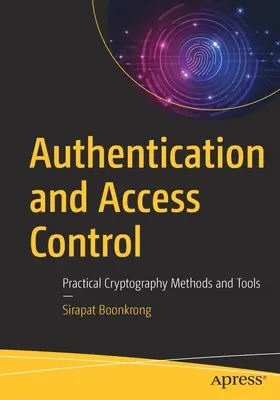 Autenticación y control de acceso: Métodos y herramientas prácticas de criptografía - Authentication and Access Control: Practical Cryptography Methods and Tools