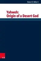 Yahvé: El origen de un dios del desierto - Yahweh: Origin of a Desert God