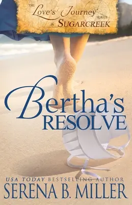 Viaje de amor en Sugarcreek: La resolución de Bertha - Love's Journey in Sugarcreek: Bertha's Resolve