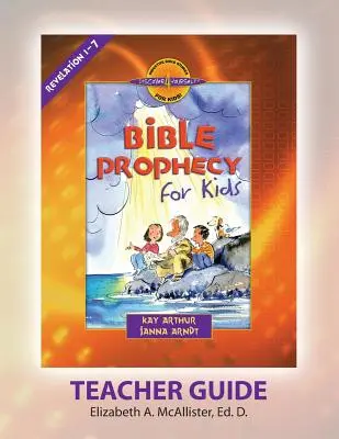 Discover 4 Yourself(r) Guía para el maestro: Profecía bíblica para niños - Discover 4 Yourself(r) Teacher Guide: Bible Prophecy for Kids