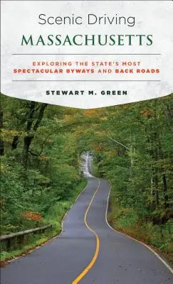 Conducción panorámica por Massachusetts: Explorando las carreteras secundarias más espectaculares del estado - Scenic Driving Massachusetts: Exploring the State's Most Spectacular Byways and Back Roads