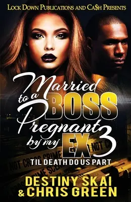 Married to a Boss, Pregnant by my Ex 3: Hasta que la muerte nos separe - Married to a Boss, Pregnant by my Ex 3: Til Death Do Us Part