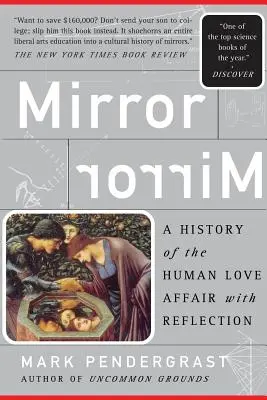 Espejo: Una historia del amor humano por el reflejo - Mirror: A History of the Human Love Affair with Reflection