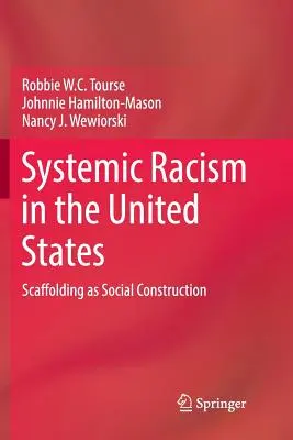 Racismo sistémico en Estados Unidos: El andamiaje como construcción social - Systemic Racism in the United States: Scaffolding as Social Construction