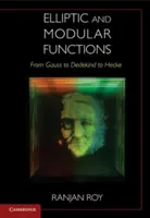 Funciones elípticas y modulares de Gauss a Dedekind y Hecke - Elliptic and Modular Functions from Gauss to Dedekind to Hecke
