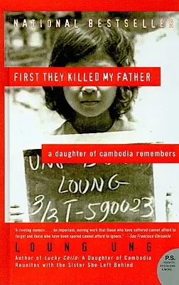 Primero mataron a mi padre: Una hija de Camboya recuerda - First They Killed My Father: A Daughter of Cambodia Remembers