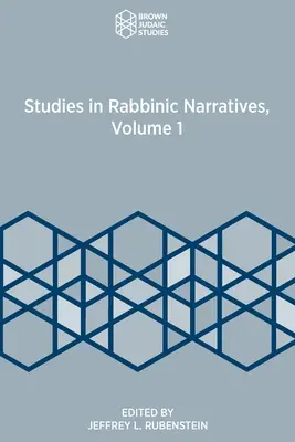 Estudios sobre narraciones rabínicas, volumen 1 - Studies in Rabbinic Narratives, Volume 1