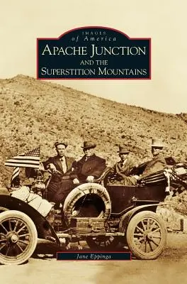 Apache Junction y las Superstition Mountains - Apache Junction and the Superstition Mountains